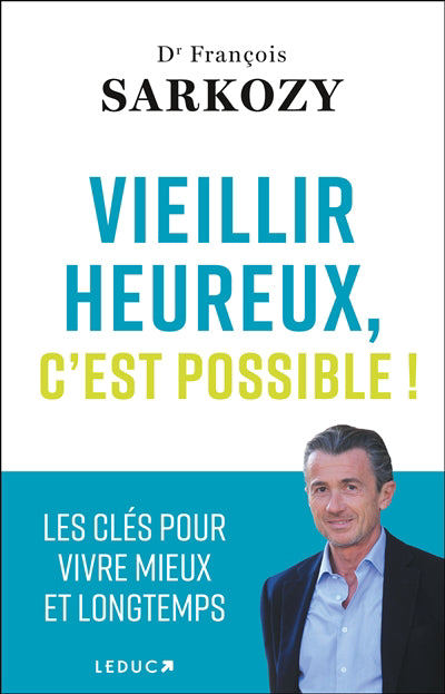 Vieillir heureux, c'est possible !