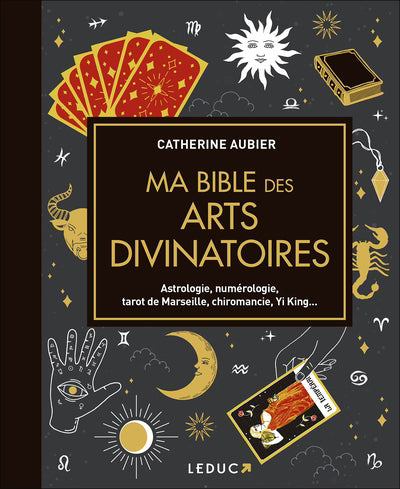 MA BIBLE DES ARTS DIVINATOIRES