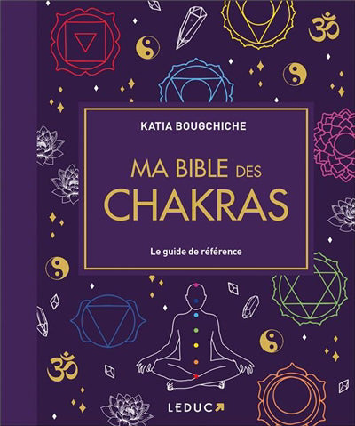 MA BIBLE DES CHAKRAS