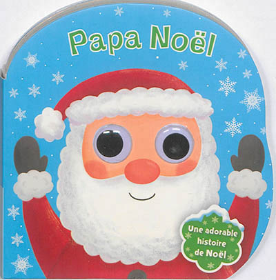 PAPA NOEL - DROLES DE P'TITS YEUX