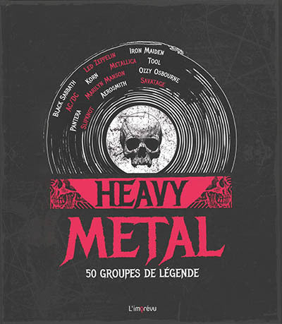 HEAVY METAL: 50 GROUPES DE LEGENDE