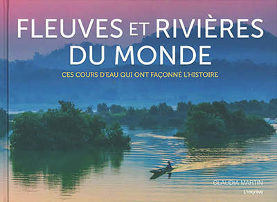 FLEUVES ET RIVIERES DU MONDE