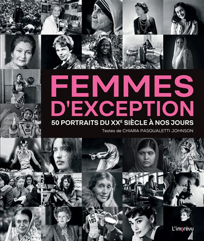 FEMMES D'EXCEPTION: 50 PORTRAITS DU XXEME SIECLE A NOS JOURS