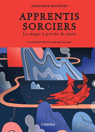 APPRENTIS SORCIERS: LA MAGIE A PORTEE DE MAIN