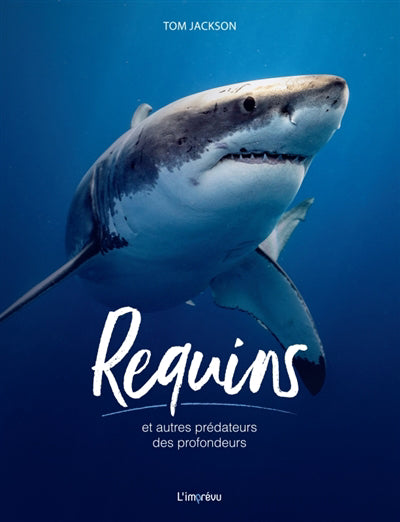 REQUINS ET AUTRES PREDATEURS DES PROFONDEURS