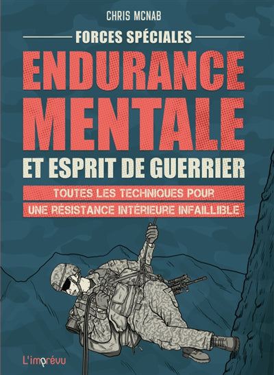 ENDURANCE MENTALE ET ESPRIT DE GUERRIER (FORCES SPECIALES)