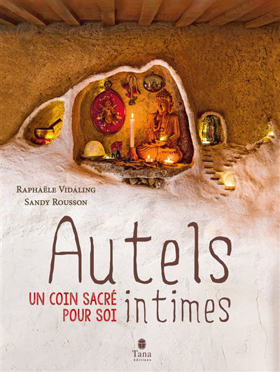 AUTELS INTIMES : UN COIN SACRE POUR SOI