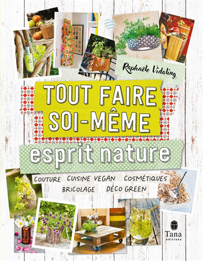 TOUT FAIRE SOI-MEME : ESPRIT NATURE N.E.