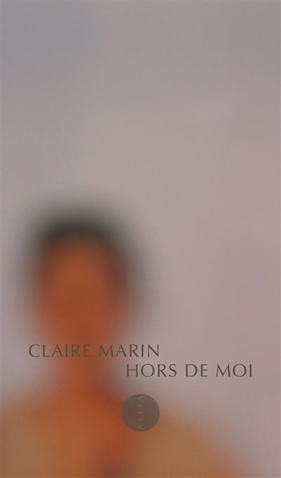 Hors de moi [nouvelle édition]