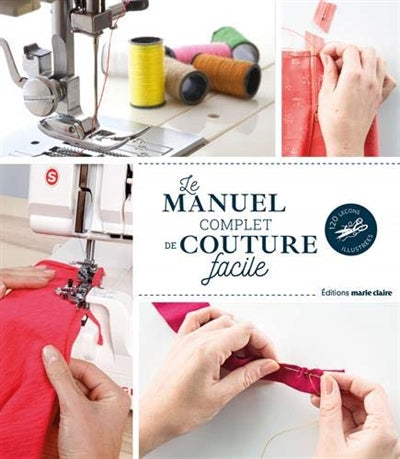 MANUEL COMPLET DE LA COUTURE LE FACILE