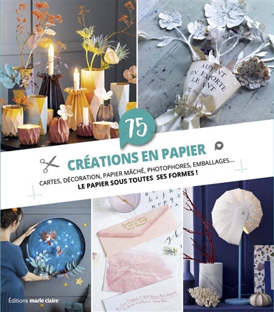 75 CREATIONS EN PAPIER