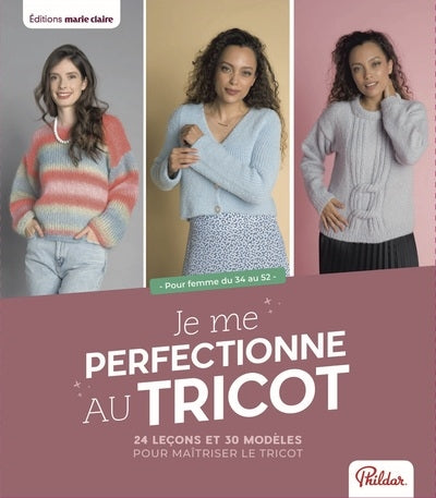 JE ME PERFECTIONNE AU TRICOT