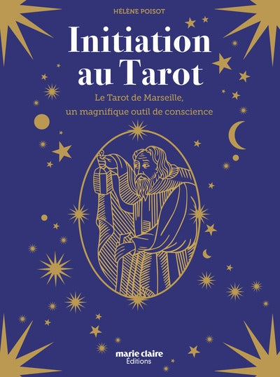 INITIATION AU TAROT  LE TAROT DE MARSEILLE, UN MAGNIFIQUE