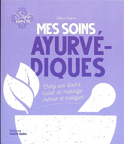 MES SOINS AYURVEDIQUES  CREEZ VOS ELIXIRS, HUILE DE MASSAGE