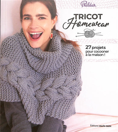 TRICOT HOMEWEAR  27 PROJETS POUR COCOONER A LA MAISON !