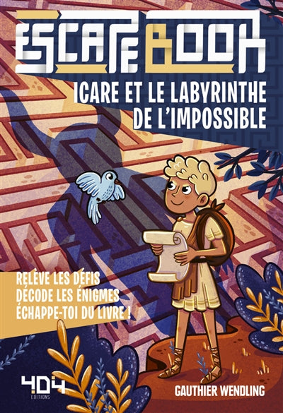 ESCAPE BOOK : ICARE ET LE LABYRINTHE DE L'IMPOSSIBLE