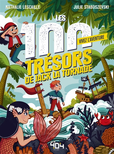 VIVEZ L'AVENTURE - LES 100 TRESORS DE JACK LA TORNADE