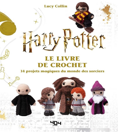 HARRY POTTER : LE LIVRE DE CROCHET (14 PROJETS MAGIQUES DU MONDE