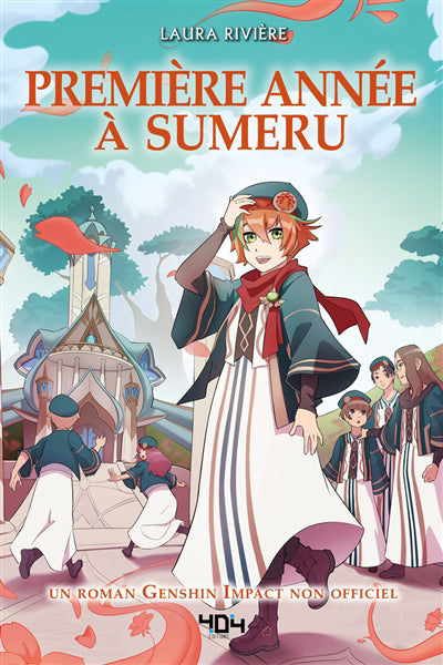 PREMIERE ANNEE A SUMERU (UN ROMAN GENSHIN IMPACT NON OFFICIEL)