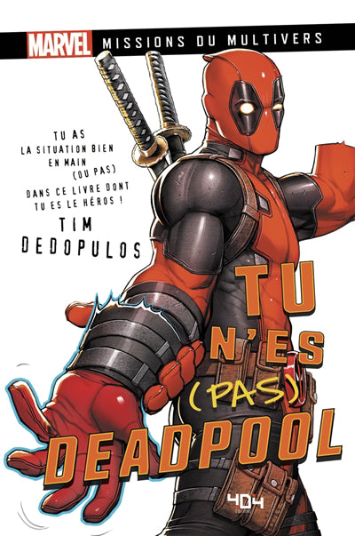 DEADPOOL - LE LIVRE DONT VOUS N'ETES PAS LE HEROS