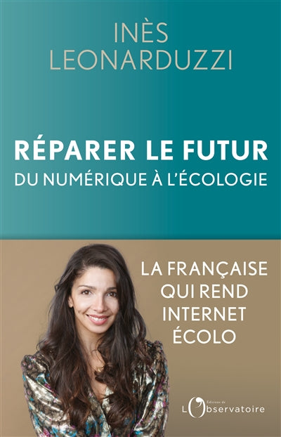 REPARER LE FUTUR : DU NUMERIQUE A LA ECOLOGIE