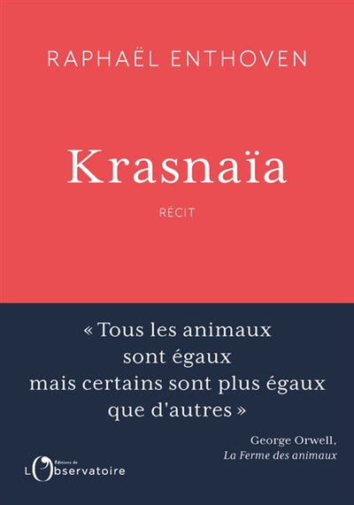 KRASNAIA, OU QUAND LES HOMMES SONT BETES