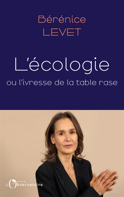 ÉCOLOGIE OU L'IVRESSE DE LA TABLE RASE