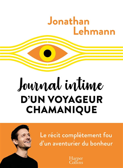 JOURNAL INTIME D'UN VOYAGEUR CHAMANIQUE