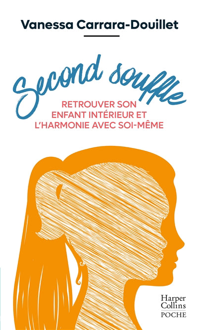 SECOND SOUFFLE -RETROUVER SON ENFANT ET L'HARMONIE AVEC SOI-MEME