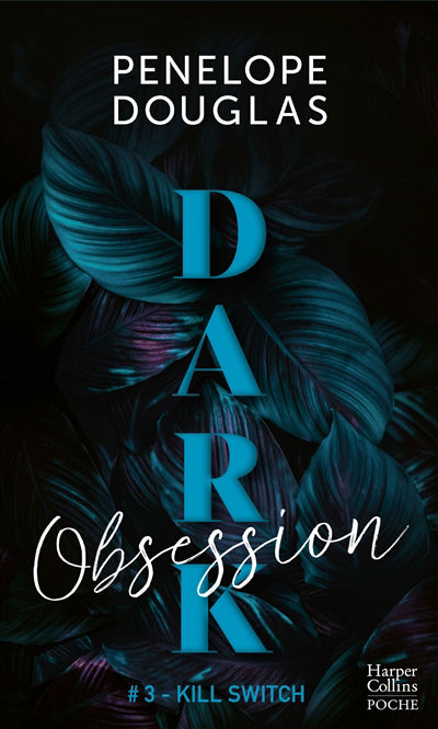 DARK OBSESSION T03 -KILL SWITCH