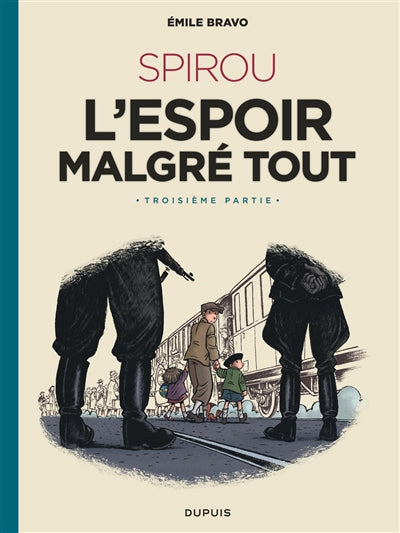 Spirou d'Émile Bravo 04 : Spirou l'espoir malgré tout vol.3