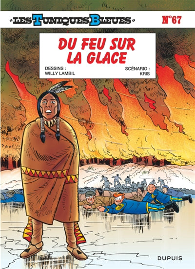 Tuniques Bleues 67 : Du feu sur la glace