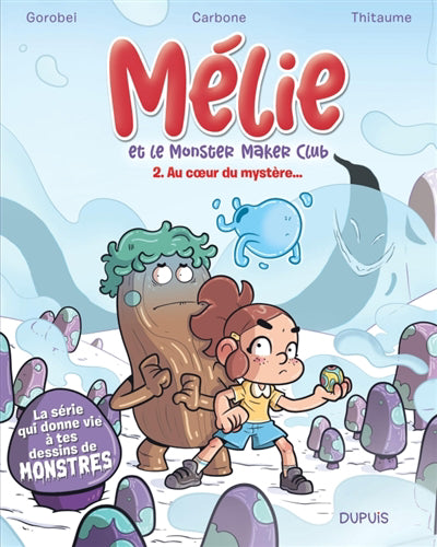 MELIE ET LE MONSTER MAKER CLUB 02  AU COEUR DU MYSTERE...