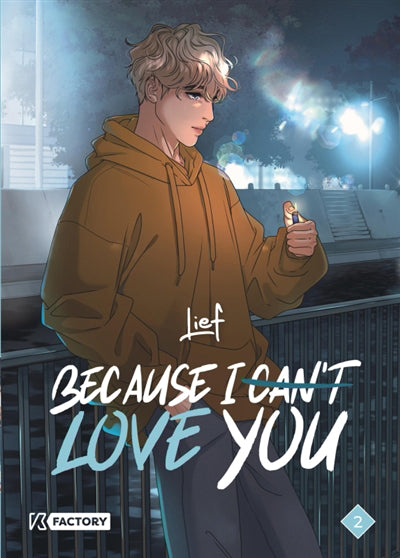 BECAUSE I CAN'T LOVE YOU 02