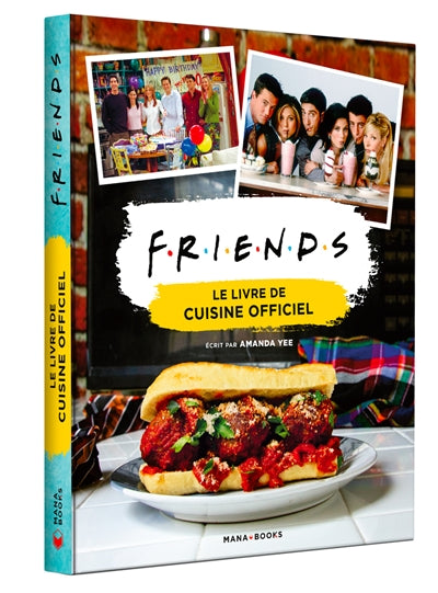 FRIENDS - LE LIVRE DE CUISINE