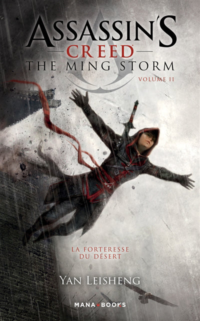 ASSASSIN'S CREED THE MING STORM T.02 : LA FORTERESSE DU DESERT