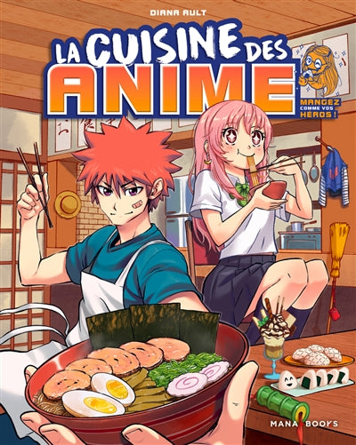 CUISINE DES ANIME - MANGEZ COMME VOS HEROS!