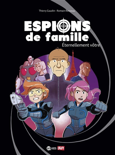 Espions de famille T07 Eternellement vôtre