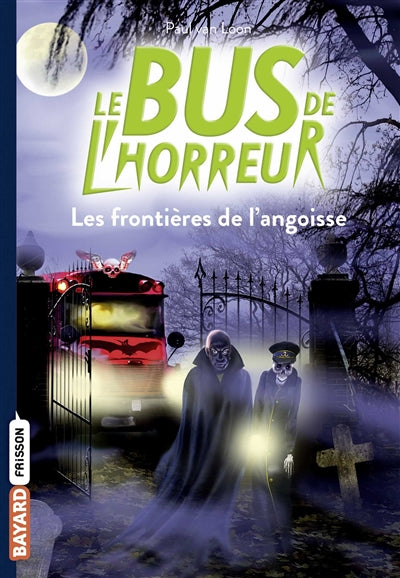 Bus de l'horreur T03 Frontieres angoisse