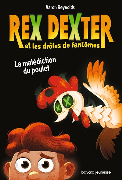 REX DEXTER..T01 -MALEDICTION DU POULET