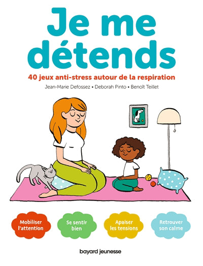 JE ME DETENDS! -40 JEUX ANTI-STRESS