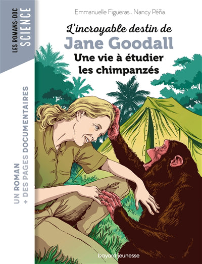 INCROYABLE DESTIN DE JANE GOODALL, UNE VIE A ETUDIER LES CHIMPANZ