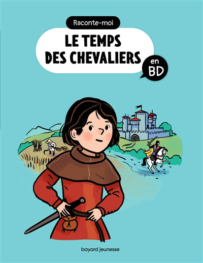 RACONTE-MOI LE TEMPS DES CHEVALIERS..BD