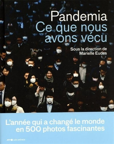 PANDEMIA : CE QUE NOUS AVONS VECU