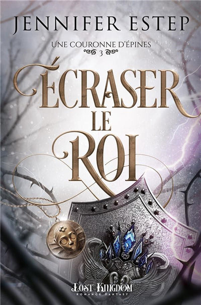 COURONNE D'EPINES T03 -ECRASER LE ROI