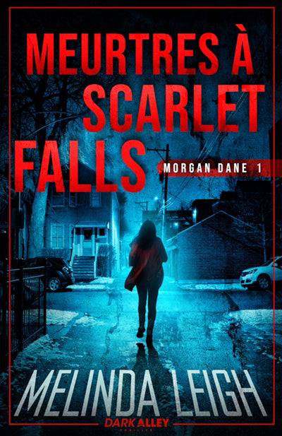 MEURTRES..SCARLET FALLS T01 -MORGAN DANE