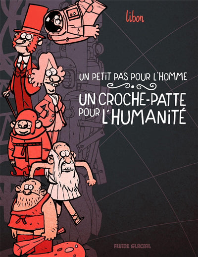 Un petit pas pour l'homme, un croche-patte pour l'humanité - tome