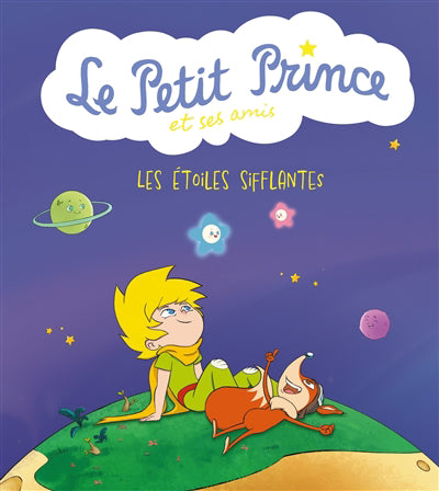 ETOILES SIFFLANTES -LE PETIT PRINCE...