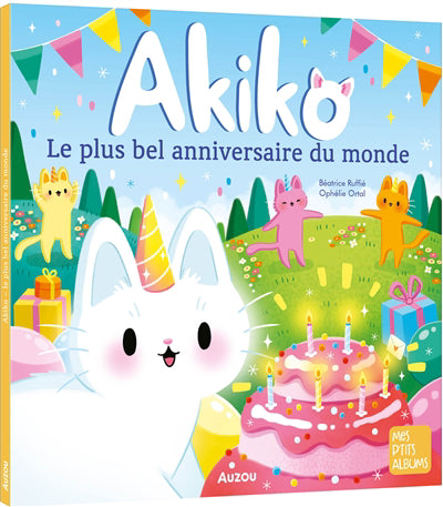 AKIKO T2  LE PLUS BEL ANNIVERSAIRE DU MONDE