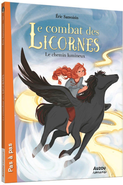 COMBAT DES LICORNES T.03 : LE CHEMIN LUMINEUX